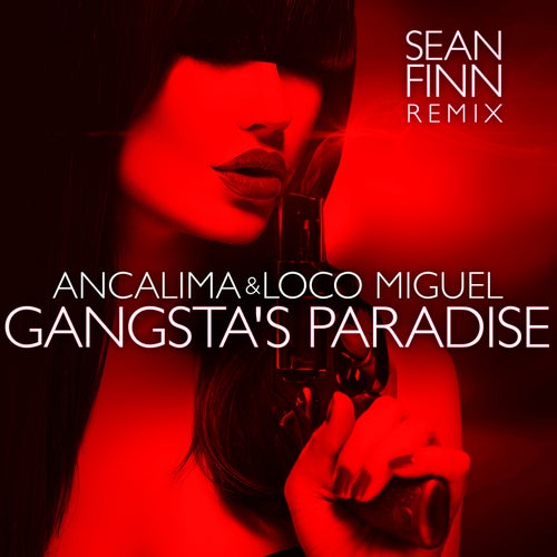 Ancalima, Loco Miguel - Gangsta's Paradise (Sean Finn Remix) [DIG160719]